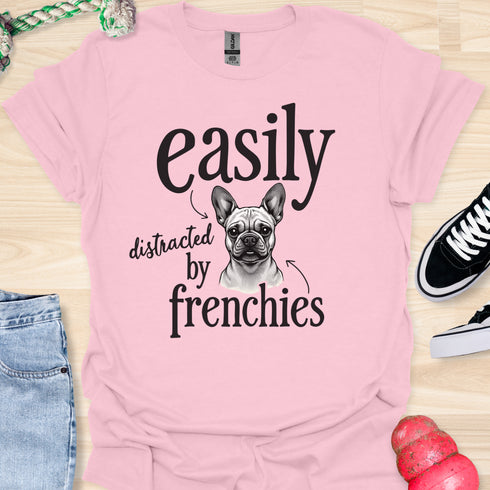 Easily distracted by frenchies - V11 - Easily T-Shirt
